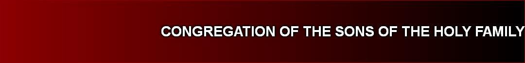 CONGREGATION OF THE SONS OF THE HOLY FAMILY
