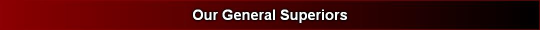 Our General Superiors