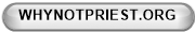 WHYNOTPRIEST.ORG